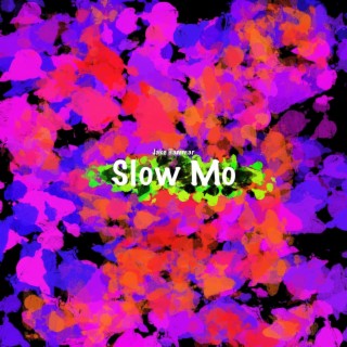 Slow Mo