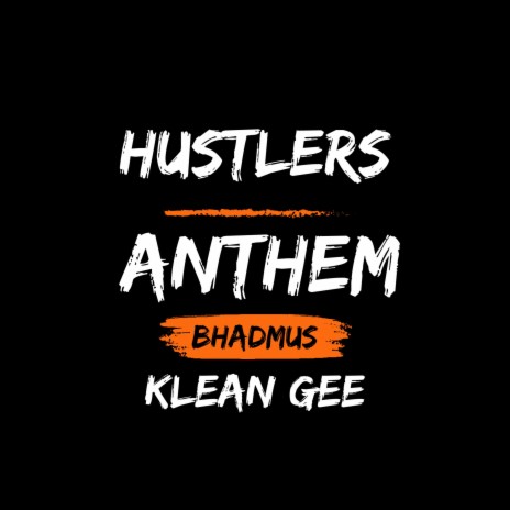 Hustlers Anthem (feat. klean gee) | Boomplay Music