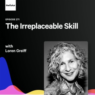 271 - The Importance of Networking — with Loren Greiff