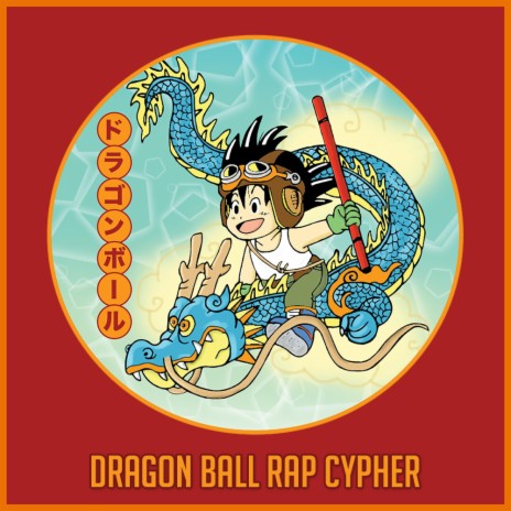 Dragon Ball Rap Cypher ft. Rustage, NerdOut, None Like Joshua, Daddyphatsnaps & VideoGameRapBattles | Boomplay Music