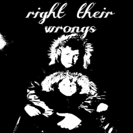 Right Their Wrongs | Boomplay Music