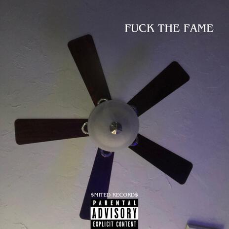 FUCK THE FAME | Boomplay Music