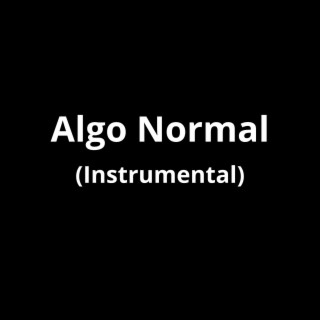 Algo Normal (Instrumental)