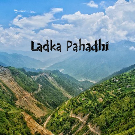 Ladka Pahadhi | Boomplay Music