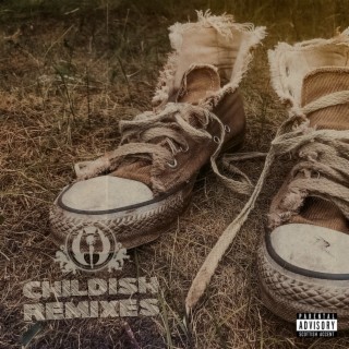 Childish Remixes