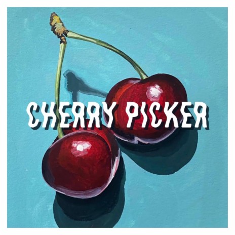 cherry picker | Boomplay Music