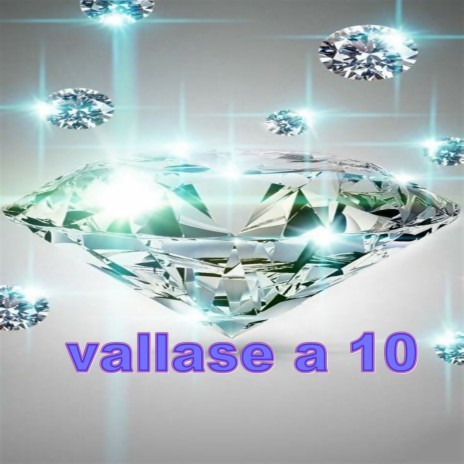 vallase a 10 | Boomplay Music
