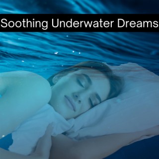 Soothing Underwater Dreams