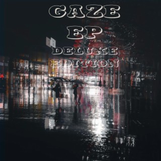 Gaze EP Deluxe Edition