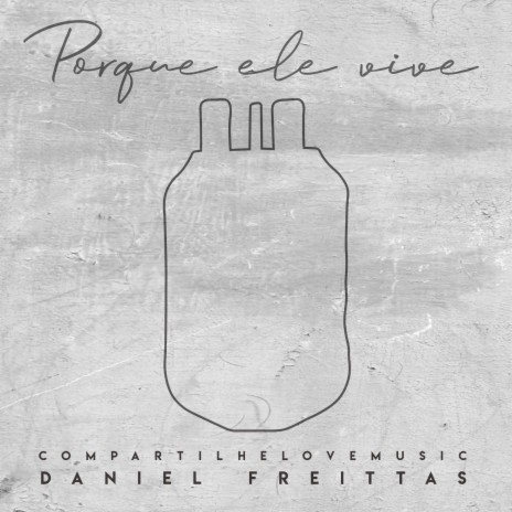 Porque Ele Vive ft. Daniel Freittas | Boomplay Music