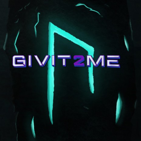 GIVIT2ME | Boomplay Music