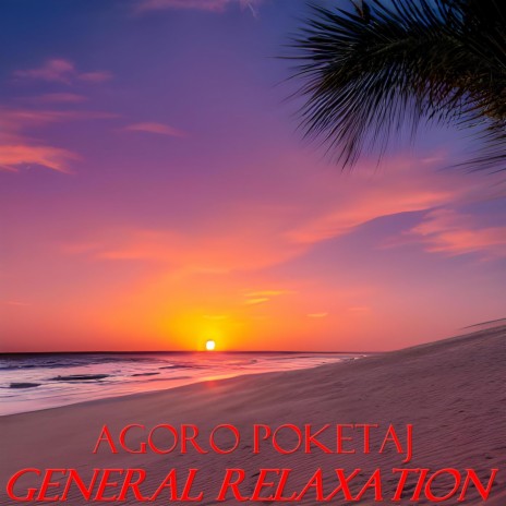 General Relaxation | Boomplay Music