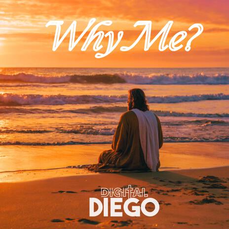 Why Me? | Boomplay Music