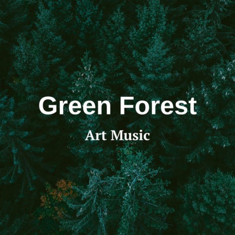 Green Forest | Boomplay Music