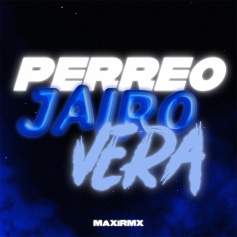PERREO JAIRO VERA | Boomplay Music
