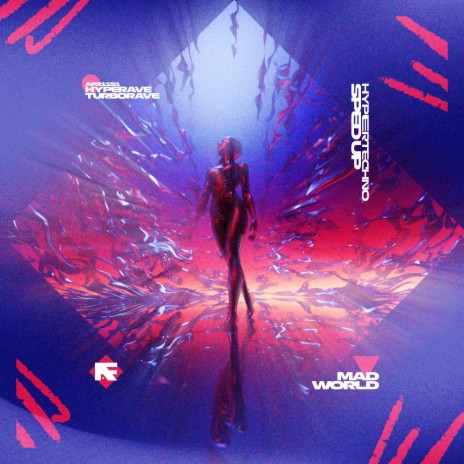 MAD WORLD (HYPERTECHNO SPED UP) ft. TURBORAVE | Boomplay Music