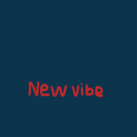 New Vibe | Boomplay Music