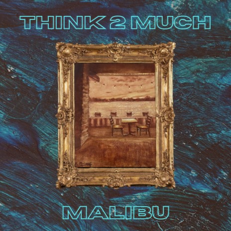 Think 2 Much | Boomplay Music