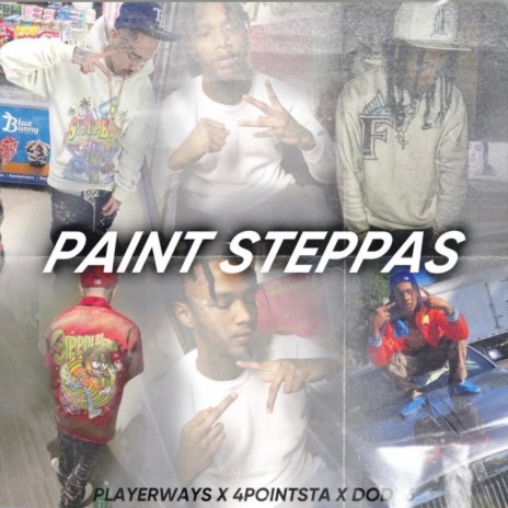 Paint Steppas ft. Kxng4oe & Dody6 | Boomplay Music