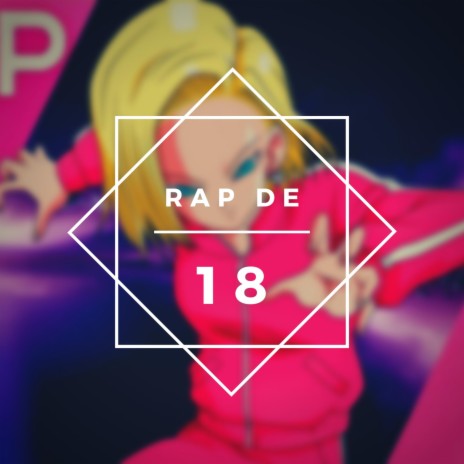 Rap de Número 18 | Boomplay Music