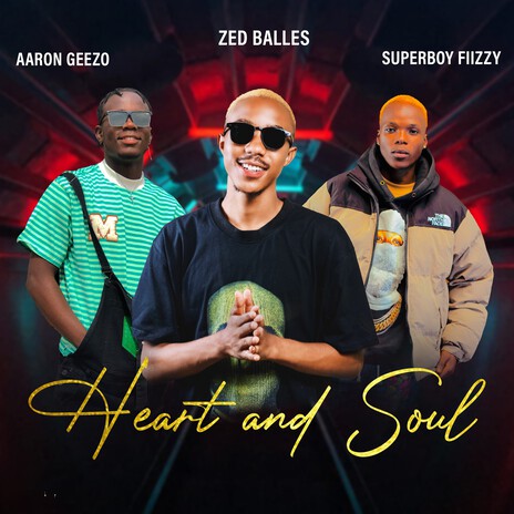 Heart and Soul ft. Aaron geezo & Superboy Fizzy | Boomplay Music