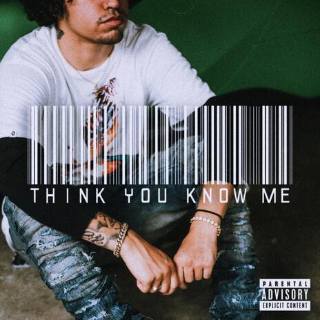 Think You Know Me? | Boomplay Music