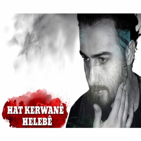 HAT KERWANÊ HELEBÊ | Boomplay Music