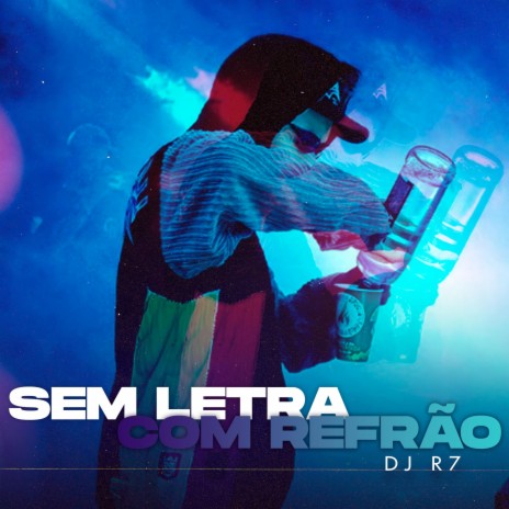 Sem Letra Com Refrão | Boomplay Music