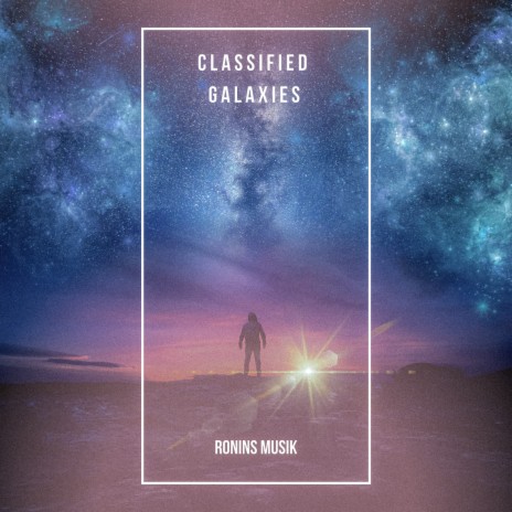 Classified Galaxies | Boomplay Music