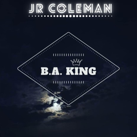 B.A. King | Boomplay Music