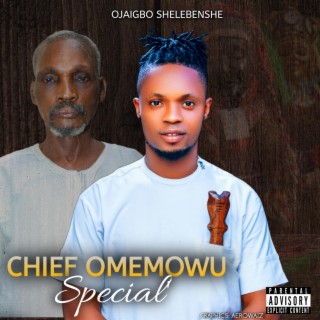 Chief Omemowu Special