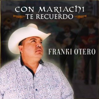 Con Mariachi Te Recuerdo