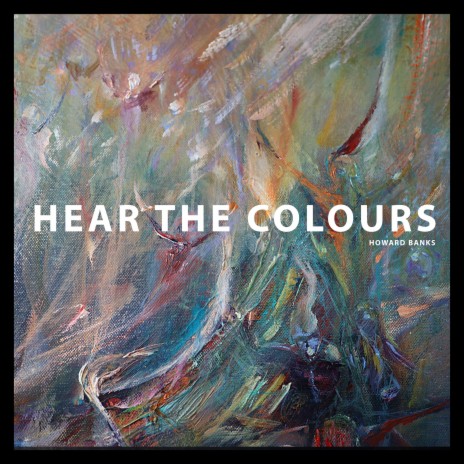 Hear The Colours | Boomplay Music