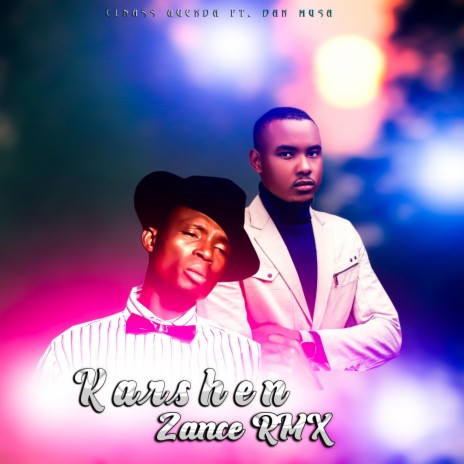 Karshen Zance (Remix) ft. Dan Musa Newprince | Boomplay Music