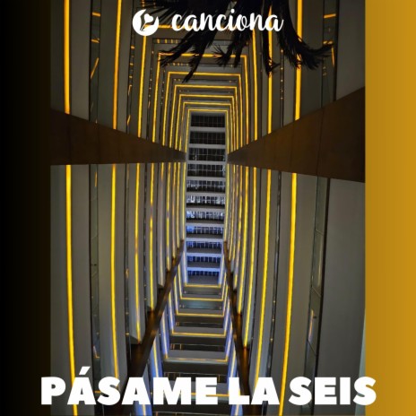 Pásame La Seis | Boomplay Music