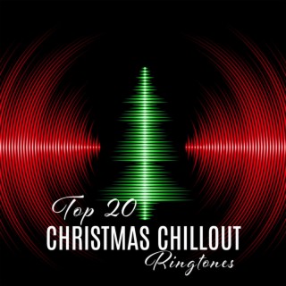 Top 20 Christmas Chillout Ringtones: Winter Chill Mix