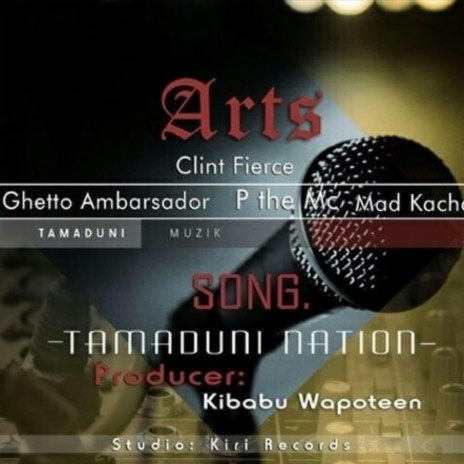 Tamaduni Nation ft. Ghetto Ambassador, Clint Fierce & Mad Kachaa | Boomplay Music