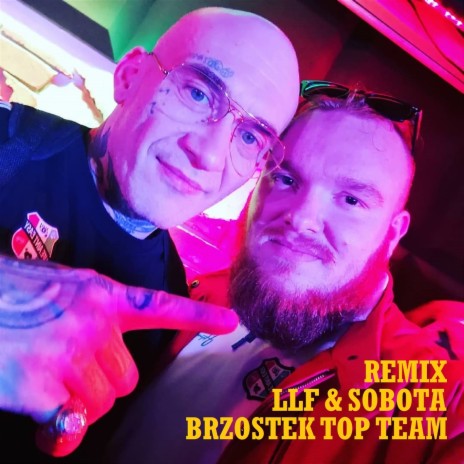 BRZOSTEK TOP TEAM (REMIX) ft. Lx#LLF | Boomplay Music