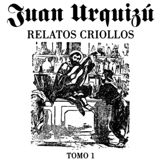 Relatos Criollos Tomo 1