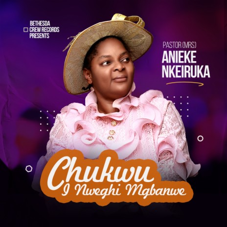 Ebere Gi Ka Anyi Na-Ario - Pastor (Mrs) Nkeiruka Anieke MP3 download ...