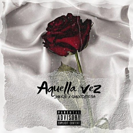 AQUELLA VEZ ft. GUVXIDLROSA | Boomplay Music