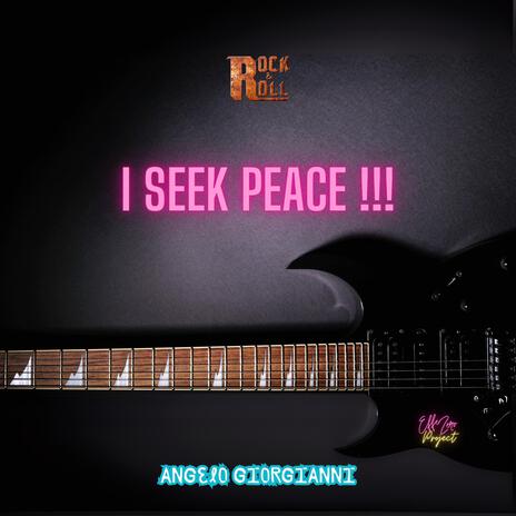 I SEEK PEACE | Boomplay Music