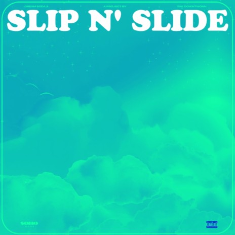 Slip N' Slide | Boomplay Music