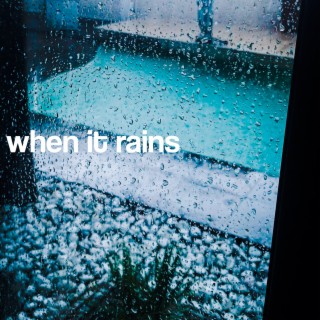 When It Rains