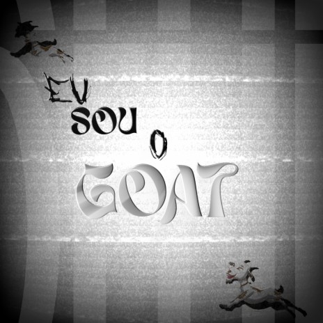 Eu sou o goat | Boomplay Music