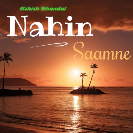 Nahin Saamne | Boomplay Music