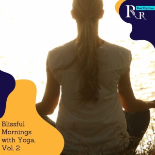 Blissful Mornings with Yoga, Vol. 2