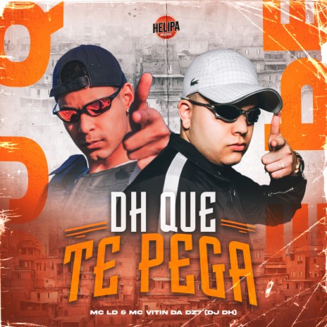 Dh Que Te Pega ft. dj dh & MC LD | Boomplay Music