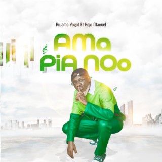 Ama Pia Noo ft. Kojo Manuel lyrics | Boomplay Music
