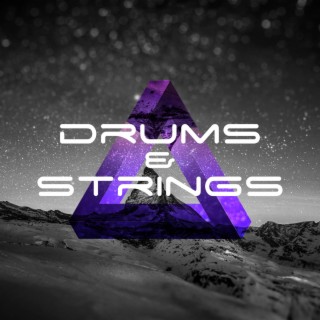 Drums & Strings